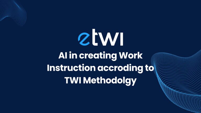 AI in creating Work Instructions accroding to TWI Methodolgy