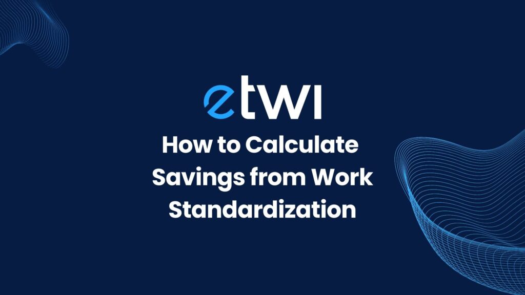 How to Calculate Savings from Work Standardization