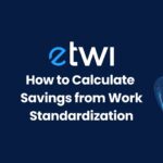 How to Calculate Savings from Work Standardization