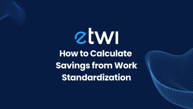 How to Calculate Savings from Work Standardization How to Calculate Savings from Work Standardization